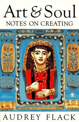 Art And Soul: Notes On Creating-..