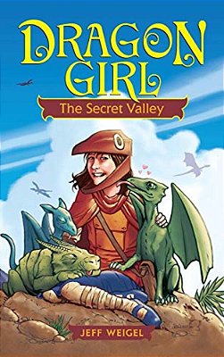 Dragon Girl: The Secret Valley-..