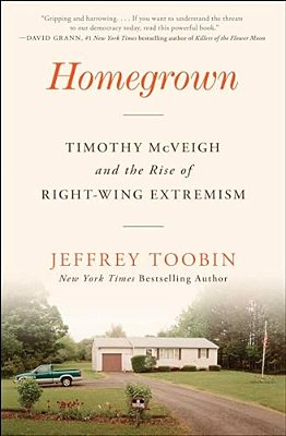 Homegrown: Timothy Mcveigh And The Rise Of Right-Wing Extremism-..