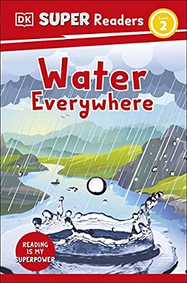 Dk Super Readers Level 2 Water Everywhere-..