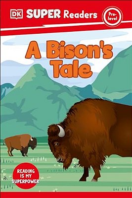Dk Super Readers Pre-Level A Bison's Tale-..
