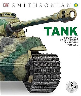 Tank: The Definitive Visual History Of Armored Vehicles-..