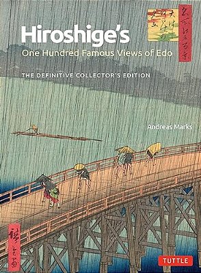 Hiroshige's One Hundred Famous Views Of Edo: The Definitive Collector's Edition (Woodblock Prints)-..