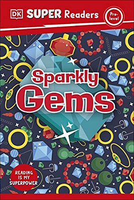 Dk Super Readers Pre-Level Sparkly Gems-..