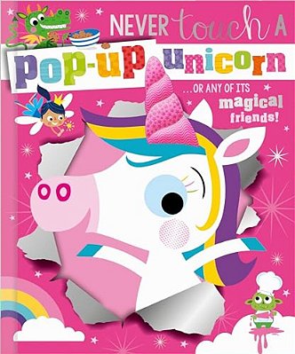 Never Touch A Pop-Up Unicorn!-..