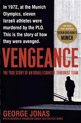 Vengeance: The True Story Of An Israeli Counter-Terrorist Team-..