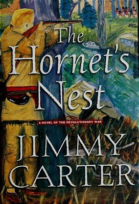 The Hornet's Nest: A Novel Of The Revolutionary War-..