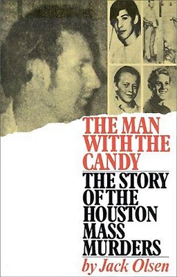 The Man With The Candy: The Story Of The Houston Mass Murders-..