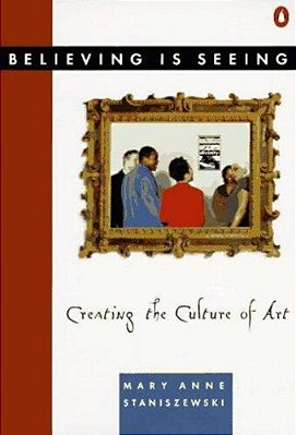 Believing Is Seeing: Creating The Culture Of Art-..