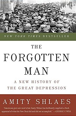 The Forgotten Man: A New History Of The Great Depression-..