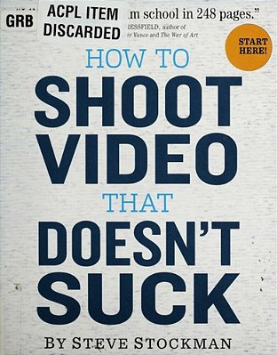 How To Shoot Video That Doesn't Suck-..