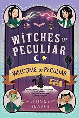 Welcome To Peculiar: Double, Double, Twins And Trouble; Thriller Night; Monstrous Matchmakers; Glimpse The Future-..