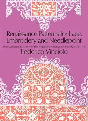 Renaissance Patterns For Lace, Embroidery And Needlepoint-..