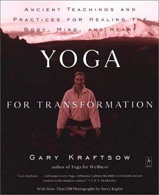 Yoga For Transformation: Ancient Teachings And Practices For Healing The Body, Mind, And Heart-..
