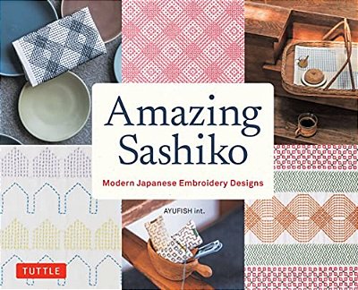 Amazing Sashiko: Modern Japanese Embroidery Designs (Full-Size Templates And Grids)-..