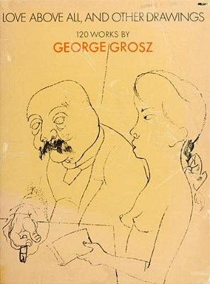 Love Above All And Other Drawings: 120 Works-..