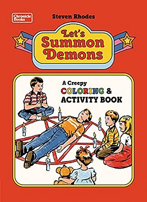 Let's Summon Demons: A Creepy Coloring And Activity Book-..