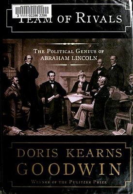 Team Of Rivals: The Political Genius Of Abraham Lincoln-..