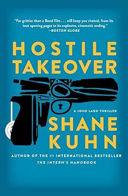 Hostile Takeover: A John Lago Thrillervolume 2-..