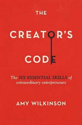 The Creator's Code: The Six Essential Skills Of Extraordinary Entrepreneurs-..