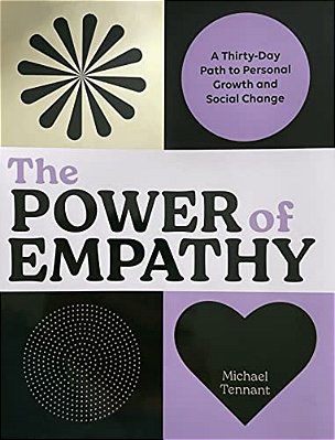 The Power Of Empathy: A Thirty-Day Path To Personal Growth And Social Change-..