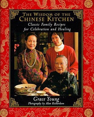 The Wisdom Of The Chinese Kitchen: Classic Family Recipes For Celebration And Healing-..