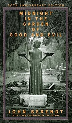 Midnight In The Garden Of Good And Evil: A Savannah Story-..