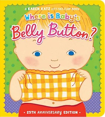 Where Is Baby's Belly Button?: 25Th Anniversary Edition-..