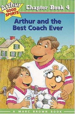 Arthur And The Best Coach Ever: Arthur Good Sports Chapter Book 4-..