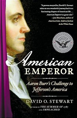 American Emperor: Aaron Burr's Challenge To Jefferson's America-..