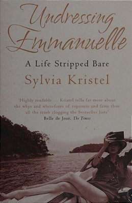 Undressing Emmanuelle: A Memoir-..