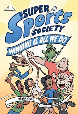 The Super Sports Society Vol. 2: Winning Is All We Do Volume 2-..