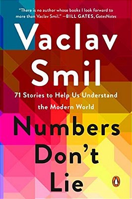 Numbers Don't Lie: 71 Stories To Help US Understand The Modern World-..