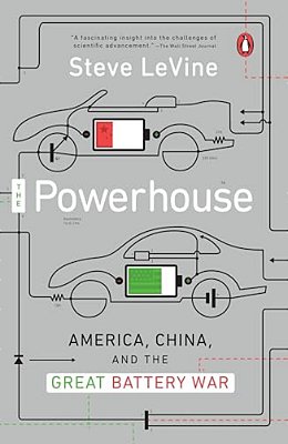 The Powerhouse: America, China, And The Great Battery War-..