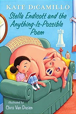 Stella Endicott And The Anything-Is-possible Poem: Tales From Deckawoo Drive, Volume Five (An Early Chapter Book About Poetry, School, And Building Fr-..
