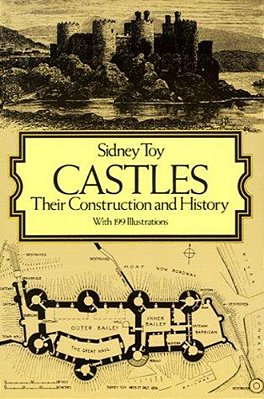 Castles: Their Construction And History-..
