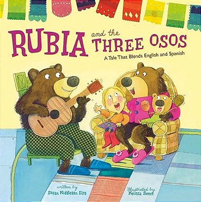 Rubia And The Three Osos: A Tale That Blends English And Spanish-..
