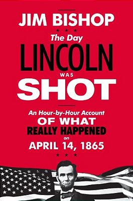 The Day Lincoln Was Shot-..