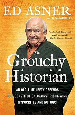 The Grouchy Historian: An Old-Time Lefty Defends Our Constitution Against Right-Wing Hypocrites And Nutjobs-..