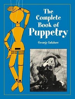 The Complete Book Of Puppetry-..