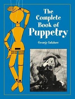 The Complete Book Of Puppetry-..