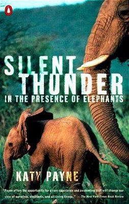Silent Thunder: In The Presence Of Elephants-..
