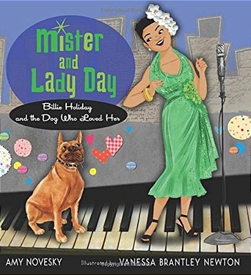 Mister And Lady Day: Billie Holiday And The Dog Who Loved Her-..