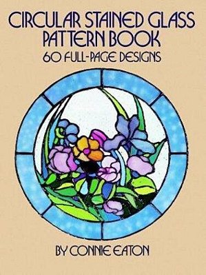 Circular Stained Glass Pattern Book: 60 Full-Page Designs-..