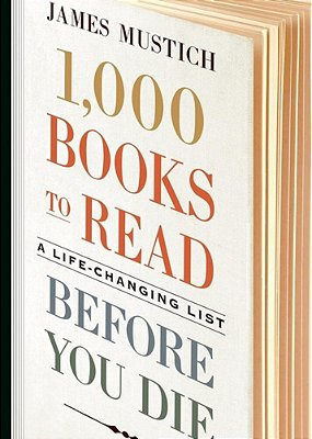 1,000 Books To Read Before You Die: A Life-Changing List-..