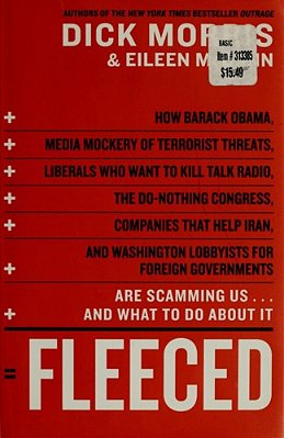 Fleeced: How Barack Obama, Media Mockery Of Terrorist Threats, Liberals Who Want To Kill Talk Radio, The Self-Serving Congress, Companies That Help Ir-..