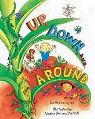 Up, Down, And Around Big Book: (A Rhyming Introduction To The Wonder Of Plants, Food, And Gardening - Perfect For Classroom Use And Kids Ages 2-5)-..