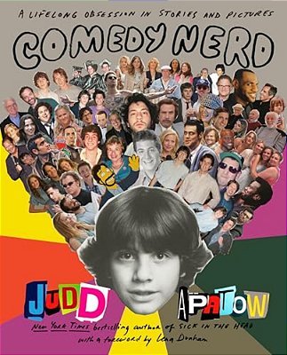 Comedy Nerd: A Lifelong Obsession In Stories And Pictures-..