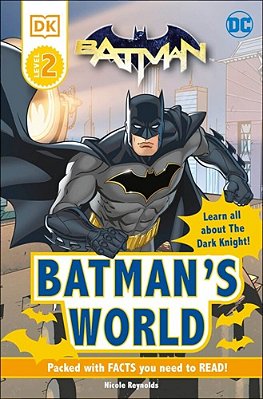 DC Batman's World Reader Level 2: Meet The Dark Knight-..