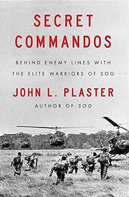 Secret Commandos: Behind Enemy Lines With The Elite Warriors Of Sog-..